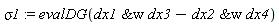 sigma1 := evalDG(`&w`(dx1, dx3)-`&w`(dx2, dx4))