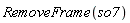 RemoveFrame(so7)