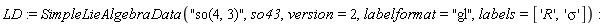 LD := SimpleLieAlgebraData("so(4, 3)", so43, version = 2, labelformat = "gl", labels = ['R', 'sigma'])