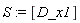 S := [D_x1]
