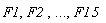 F1, F2, () .. (), F15