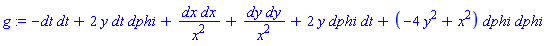 _DG([["tensor", M, [["cov_bas", "cov_bas"], []]], [[[1, 1], -1], [[1, 4], 2*y], [[2, 2], 1/x^2], [[3, 3], 1/x^2], [[4, 1], 2*y], [[4, 4], -4*y^2+x^2]]])