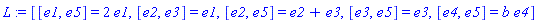 L := [[e1, e5] = 2*e1, [e2, e3] = e1, [e2, e5] = e2+e3, [e3, e5] = e3, [e4, e5] = b*e4]