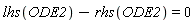 lhs(ODE2)-rhs(ODE2) = 0