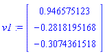 v1 := matrix([[.946575123], [-.2818195168], [-.3074361518]])