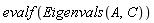 evalf(Eigenvals(A, C))