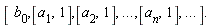 [ b[0],[a[1],1],[a[2],1],`...`,[a[n],1],`...`].
