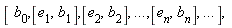 [ b[0],[e[1],b[1]],[e[2],b[2]],`...`,[e[n],b[n]],`...`],