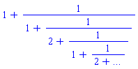 1+1/(1+1/(2+1/(1+1/(2+`...`))))