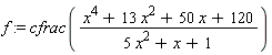 f := cfrac((x^4+13*x^2+50*x+120)/(5*x^2+x+1))