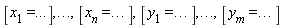 [x[1]=...],..,[x[n]=..],[y[1]=..],..,[y[m]=..]