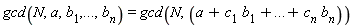 gcd(N,a,b[1],...,b[n])=gcd(N,(a+c[1] b[1]+...+c[n] b[n]))