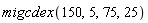 migcdex(150, 5, 75, 25)
