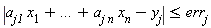 abs(a[j1]*x[1]+`...`+a[j*n]*x[n]-y[j]) <= err[j]