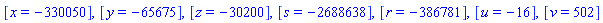 [x = -330050], [y = -65675], [z = -30200], [s = -2688638], [r = -386781], [u = -16], [v = 502]