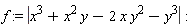 f := abs(x^3+x^2*y-2*x*y^2-y^3)