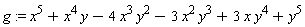g := x^5+x^4*y-4*x^3*y^2-3*x^2*y^3+3*x*y^4+y^5
