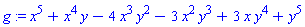 g := x^5+x^4*y-4*x^3*y^2-3*x^2*y^3+3*x*y^4+y^5