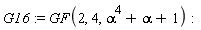 G16 := GF(2, 4, alpha^4+alpha+1)