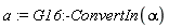 a := G16:-ConvertIn(alpha)
