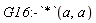 G16:-`*`(a, a)