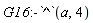 G16:-`^`(a, 4)
