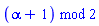 modp1(ConvertIn(alpha+1, alpha), 2)