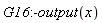 G16:-output(x)