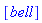 [bell]