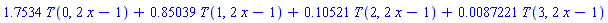 1.7534*T(0, 2*x-1)+.85039*T(1, 2*x-1)+.10521*T(2, 2*x-1)+0.87221e-2*T(3, 2*x-1)