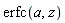 erfc(a, z)