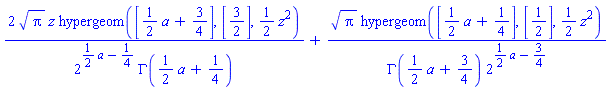 2*Pi^(1/2)*z*hypergeom([(1/2)*a+3/4], [3/2], (1/2)*z^2)/(2^((1/2)*a-1/4)*GAMMA((1/2)*a+1/4))+Pi^(1/2)*hypergeom([(1/2)*a+1/4], [1/2], (1/2)*z^2)/(GAMMA((1/2)*a+3/4)*2^((1/2)*a-3/4))