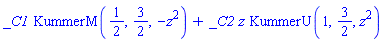 _C1*KummerM(1/2, 3/2, -z^2)+_C2*z*KummerU(1, 3/2, z^2)