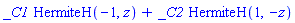 _C1*HermiteH(-1, z)+_C2*HermiteH(1, -z)