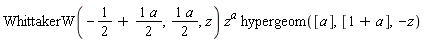 WhittakerW(-1/2+(1/2)*a, (1/2)*a, z)*z^a*hypergeom([a], [1+a], -z)