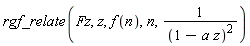 rgf_relate(Fz, z, f(n), n, 1/(1-a*z)^2)