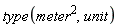 type(meter^2, unit)