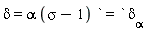 delta = alpha*(sigma-1)*` = `*delta[alpha]