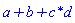 `a+b+c*d`