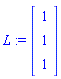 L := Vector(3, {(1) = 1, (2) = 1, (3) = 1})