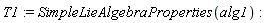 T1 := SimpleLieAlgebraProperties(alg1)