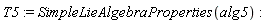 T5 := SimpleLieAlgebraProperties(alg5)