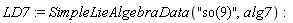 LD7 := SimpleLieAlgebraData("so(9)", alg7)