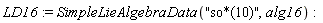 LD16 := SimpleLieAlgebraData("so*(10)", alg16)