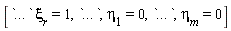 [`...`*xi[r] = 1, `...`, eta[1] = 0, `...`, eta[m] = 0]