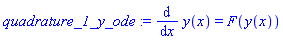quadrature_1_y_ode := diff(y(x), x) = F(y(x))