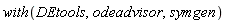 with(DEtools, odeadvisor, symgen)