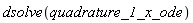 dsolve(quadrature_1_x_ode)