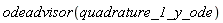 odeadvisor(quadrature_1_y_ode)