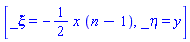 [_xi = -(1/2)*x*(n-1), _eta = y]